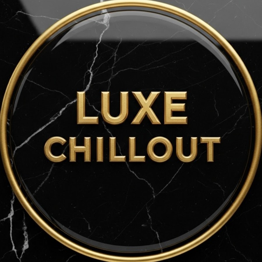 Luxe Chillout